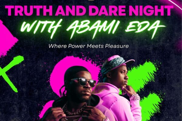 Truth and Dare Night with Abàmi Edà