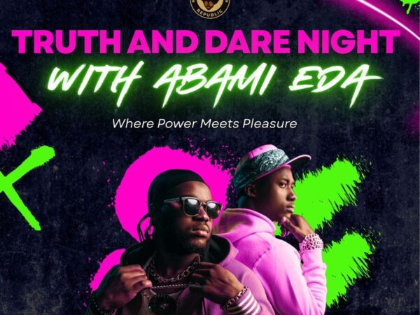 Truth and Dare Night with Abàmi Edà